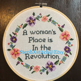 A Woman's Place Is In the Revolution - PDF Feminist Cross Stitch Pattern