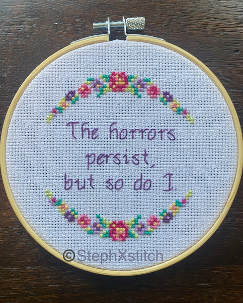 The Horrors Persist But So Do I  - PDF Cross-Stitch Pattern