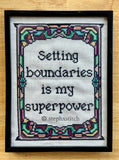 Setting Boundaries Is My Superpower - Framed Cross-Stitch