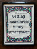 Setting Boundaries Is My Superpower - Framed Cross-Stitch