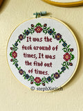 It was the fuck around of times, it was the find out of times -Cross Stitch Kit