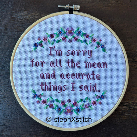 I'm Sorry for All the Mean and Accurate Things I Said Finished Cross-Stitch Hoop