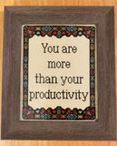 You Are More Than Your Productivity - PDF Cross-Stitch Pattern