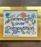 Community Over Competition -Framed Cross-Stitch Art