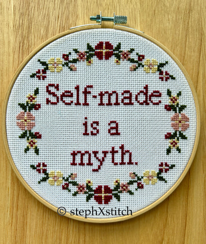 Self-Made Is A Myth- Framed Cross-Stitch
