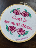 Cunt Is As Cunt Does Cross Stitch Kit