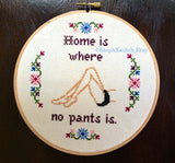 Home is Where No Pants Is -Finished Cross-Stitch