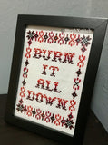 Burn It All Down - PDF Cross Stitch Pattern