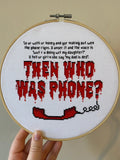 Then Who Was Phone - Framed Cross-Stitch