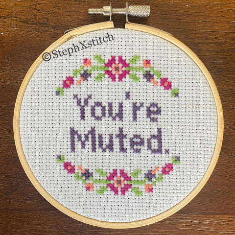 You're Muted Framed Cross Stitch