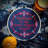 Succumb To My Devil Vagina Magic - Framed Cross Stitch