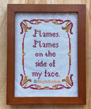 Flames. Flames On The Side of My Face -Framed Cross-Stitch