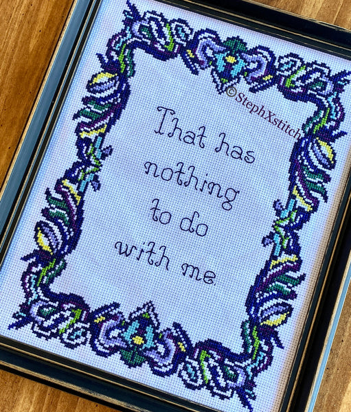That Has Nothing To Do With Me Cross Stitch Pattern