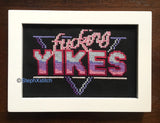 Fucking Yikes - Cross Stitch Kit