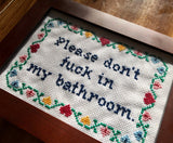 Please Don't Fuck in My Bathroom - PDF Cross Stitch Pattern