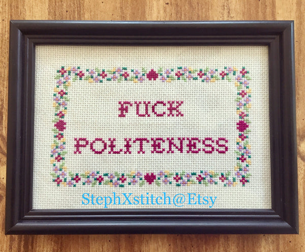 Fuck Politeness - PDF Cross Stitch Pattern