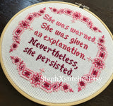 Nevertheless She Persisted - Cross Stitch Hoop Art