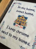 In My Home Sweet Home I Keep Chrome Next to My Bones - PDF Cross Stitch PATTERN