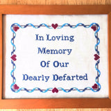 In Loving Memory of Our Dearly Defarted - PDF Cross Stitch Pattern