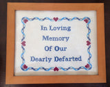 In Loving Memory of Our Dearly Defarted - PDF Cross Stitch Pattern
