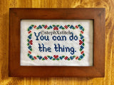 You Can Do The Thing - PDF Cross Stitch Pattern